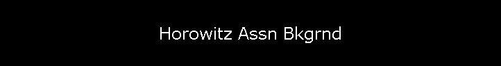 Horowitz Assn Bkgrnd