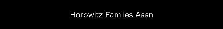 Horowitz Famlies Assn